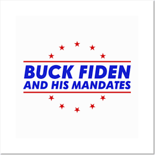 Buck Fiden And His Mandates Funny Anti Biden Posters and Art